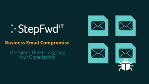 Business Email Compromise - The silent threat targeting your organization